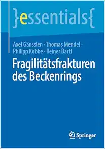 Fragilitätsfrakturen des Beckenrings (essentials) (German Edition) (EPUB)