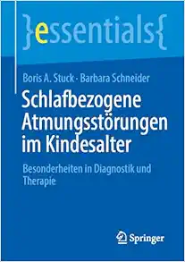 Schlafbezogene Atmungsstörungen im Kindesalter: Besonderheiten in Diagnostik und Therapie (essentials) (German Edition) (Original PDF from Publisher)