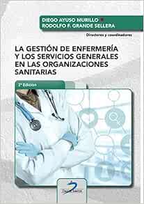 La gestión de enfermería y los servicios generales en las organizaciones sanitarias (Original PDF from Publisher)