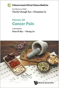 Evidence-based Clinical Chinese Medicine - Volume 18: Cancer Pain (Original PDF from Publisher)