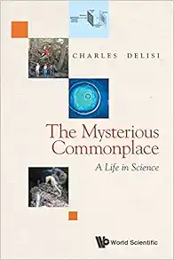 Mysterious Commonplace, The: A Life In Science (Original PDF from Publisher)