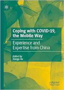 Coping with COVID-19, the Mobile Way: Experience and Expertise from China (Original PDF from Publisher)