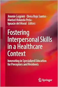 Fostering Interpersonal Skills in a Healthcare Context: Innovating in Specialized Education for Preceptors and Residents (EPUB)