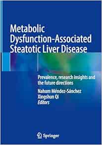 Metabolic Dysfunction-Associated Steatotic Liver Disease: Prevalence, research insights and the future directions (EPUB)