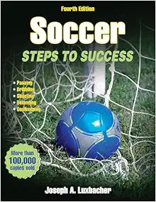 Soccer: Steps to Success, 4th Edition (STS (Steps to Success Activity) (Original PDF from Publisher)