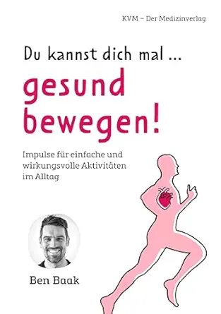 Du kannst dich mal… gesund bewegen!: Impulse für einfache und wirkungsvolle Aktivitäten im Alltag (German Edition) (EPUB)