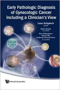 Early Pathologic Diagnosis Of Gynecologic Cancer Including A Clinician's View (Original PDF from Publisher)