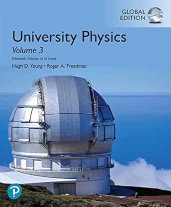 University Physics in SI units – Volume 3, 15th Edition (Original PDF from Publisher)