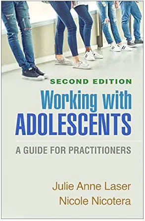 Working with Adolescents: A Guide for Practitioners (Clinical Practice with Children, Adolescents, and Families), 2nd Edition (Original PDF from Publisher)