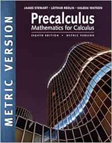 Precalculus: Mathematics for Calculus, International Metric Edition (Original PDF from Publisher)
