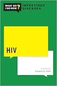 HIV (What Do I Do Now Infectious Diseases) (EPUB)