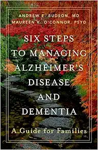 Six Steps to Managing Alzheimer's Disease and Dementia: A Guide for Families (EPUB)