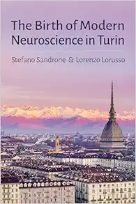 The Birth of Modern Neuroscience in Turin (EPUB)
