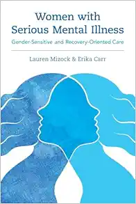 Women with Serious Mental Illness: Gender-Sensitive and Recovery-Oriented Care (EPUB)