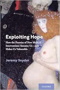 Exploiting Hope: How the Promise of New Medical Interventions Sustains Us--and Makes Us Vulnerable (EPUB)