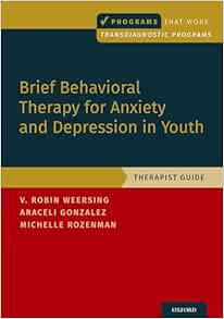 Brief Behavioral Therapy for Anxiety and Depression in Youth: Therapist Guide (Programs That Work) (EPUB)
