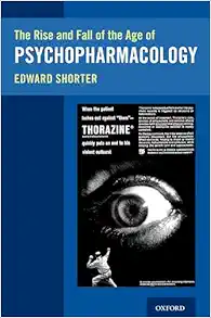 The Rise and Fall of the Age of Psychopharmacology (EPUB)