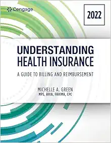 Understanding Health Insurance: A Guide to Billing and Reimbursement - 2022 Edition, 17th Edition (Original PDF from Publisher)
