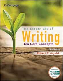 The Essentials of Writing: Ten Core Concepts (w/ MLA9E Update) (Original PDF from Publisher)