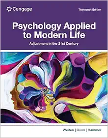 Psychology Applied to Modern Life: Adjustment in the 21st Century, 13th Edition (Original PDF from Publisher)
