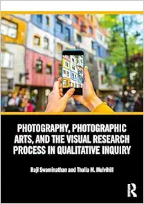 Photography, Photographic Arts, and the Visual Research Process in Qualitative Inquiry (EPUB)