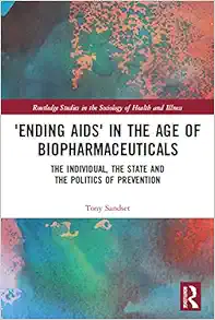 ‘Ending AIDS’ in the Age of Biopharmaceuticals (Routledge Studies in the Sociology of Health and Illness) (EPUB)