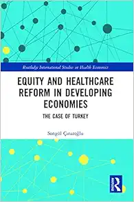 Equity and Healthcare Reform in Developing Economies (Routledge International Studies in Health Economics) (EPUB)
