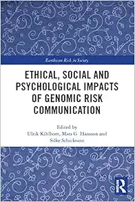Ethical, Social and Psychological Impacts of Genomic Risk Communication (Earthscan Risk in Society) (Original PDF from Publisher)