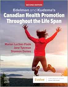 Edelman and Kudzma's Canadian Health Promotion Throughout the Life Span, 2nd Edition (Original PDF from Publisher)
