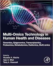Multi-Omics Technology in Human Health and Diseases: Genomics, Epigenomics, Transcriptomics, Proteomics, Metabolomics, Radiomics, Multi-omics (Original PDF from Publisher)