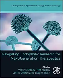 Navigating Endophytic Research for Next-Generation Therapeutics (Developments in Applied Microbiology and Biotechnology) (Original PDF from Publisher)