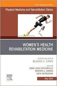 Women's Health Rehabilitation Medicine, An Issue of Physical Medicine and Rehabilitation Clinics of North America (Volume 36-2) (The Clinics: Radiology, Volume 36-2) (EPUB)