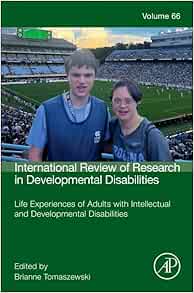 Life Experiences of Adults with Intellectual and Developmental Disabilities (Volume 66) (International Review of Research in Developmental Disabilities, Volume 66) (Original PDF from Publisher)
