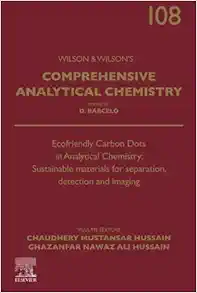 Ecofriendly Carbon Dots in Analytical Chemistry: Sustainable Materials for Separation, Detection and Imaging (Volume 108) (Comprehensive Analytical Chemistry, Volume 108) (Original PDF from Publisher)