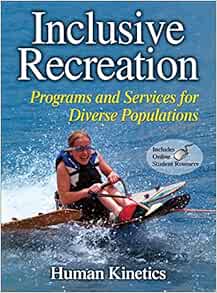 Inclusive Recreation: Programs and Services for Diverse Populations (Original PDF from Publisher)