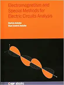 Electromagnetism and Special Methods for Electric Circuits Analysis (Original PDF from Publisher)