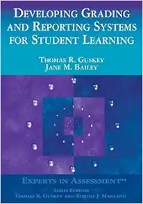 Developing Grading and Reporting Systems for Student Learning (Experts In Assessment Series) (Original PDF from Publisher)