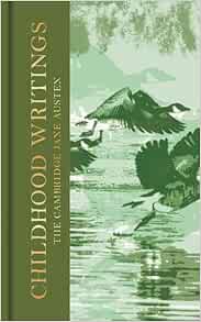 Childhood Writings: The Collector's Edition (The Cambridge Jane Austen) (Original PDF from Publisher)