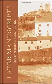 Later Manuscripts: The Collector's Edition (The Cambridge Jane Austen) (Original PDF from Publisher)