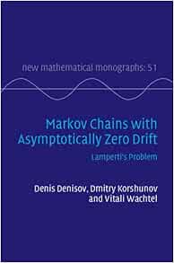 Markov Chains with Asymptotically Zero Drift: Lamperti's Problem (New Mathematical Monographs, Series Number 51) (Original PDF from Publisher)