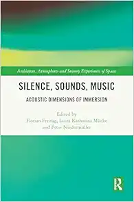 Silence, Sounds, Music (Ambiances, Atmospheres and Sensory Experiences of Spaces) (EPUB)