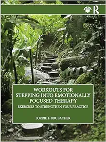 Workouts for Stepping into Emotionally Focused Therapy (Original PDF from Publisher)