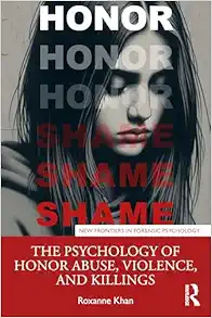 The Psychology of Honor Abuse, Violence, and Killings (New Frontiers in Forensic Psychology) (EPUB)