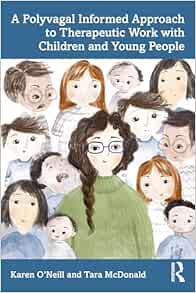 A Polyvagal Informed Approach to Therapeutic Work with Children and Young People (EPUB)