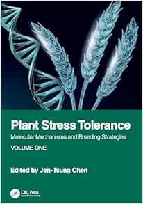 Plant Stress Tolerance: Molecular Mechanisms and Breeding Strategies, Volume One (Original PDF from Publisher)