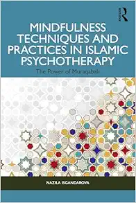 Mindfulness Techniques and Practices in Islamic Psychotherapy (Original PDF from Publisher)