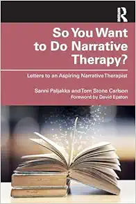 So You Want to Do Narrative Therapy? (EPUB)