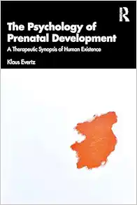 The Psychology of Prenatal Development (Original PDF from Publisher)