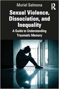 Sexual Violence, Dissociation, and Inequality (Original PDF from Publisher)