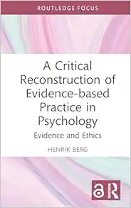 A Critical Reconstruction of Evidence-based Practice in Psychology (Routledge Focus on Mental Health) (EPUB)